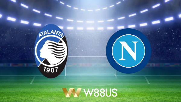 Soi kèo nhà cái bóng đá trận Atalanta vs Napoli, 00h00 ngày 22/02/2021