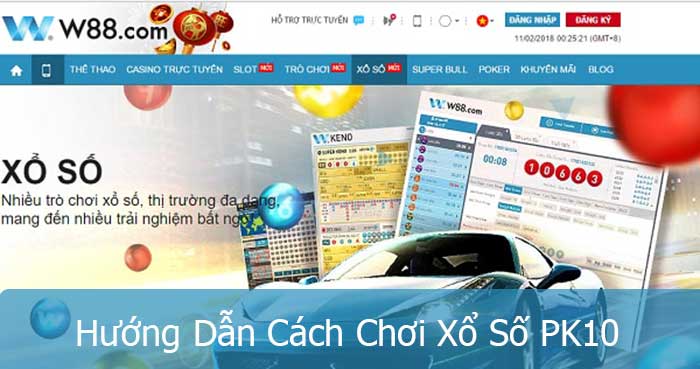 Hướng dẫn cách chơi xổ số PK10 tại nhà cái W88