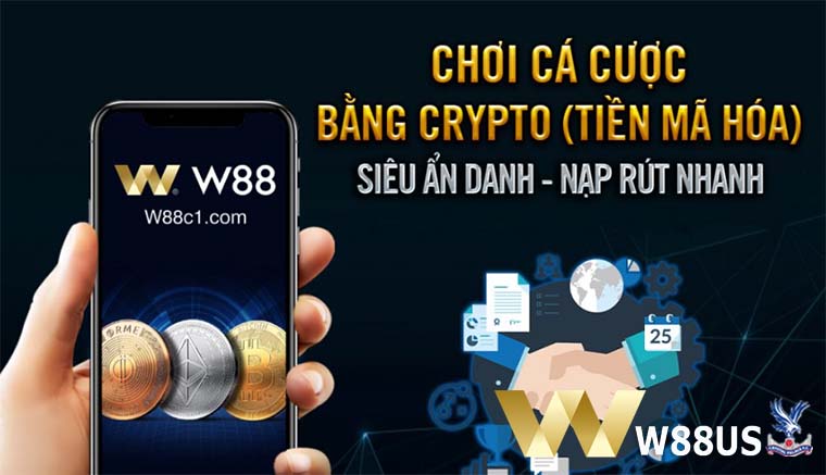 W88 cập nhật tiền mã hoá trở thành phương thức thanh toán tiền cược