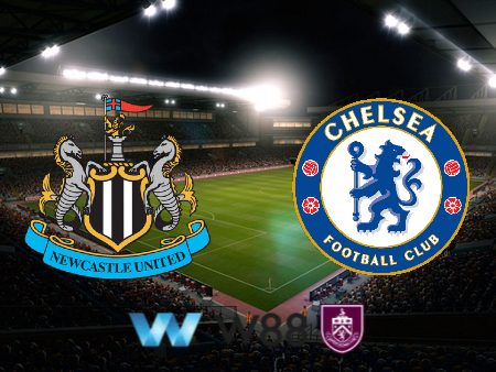 Soi kèo nhà cái Newcastle vs Chelsea – 22h00  – 25/11/2023