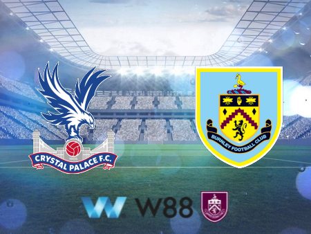 Soi kèo nhà cái Crystal Palace vs Burnley – 22h00 – 24/02/2024